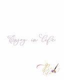 Enjoy in life 2 -Motivational wall art Barty life