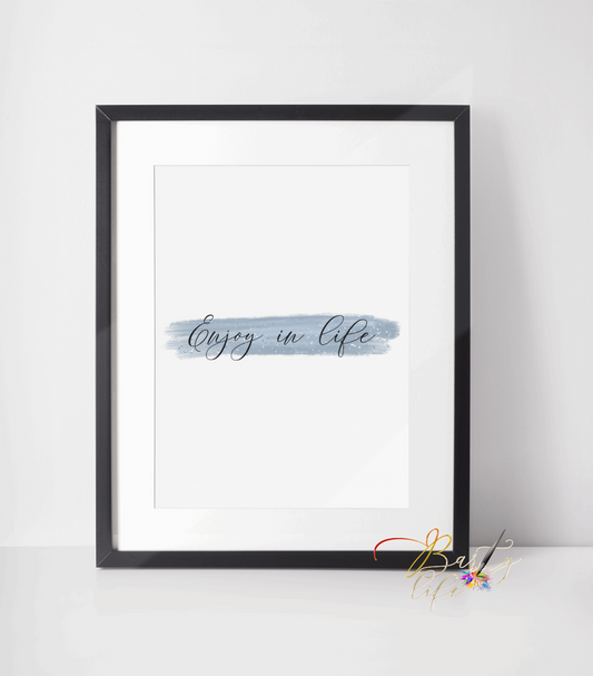 Enjoy in life gray - Motivational wall art Barty life