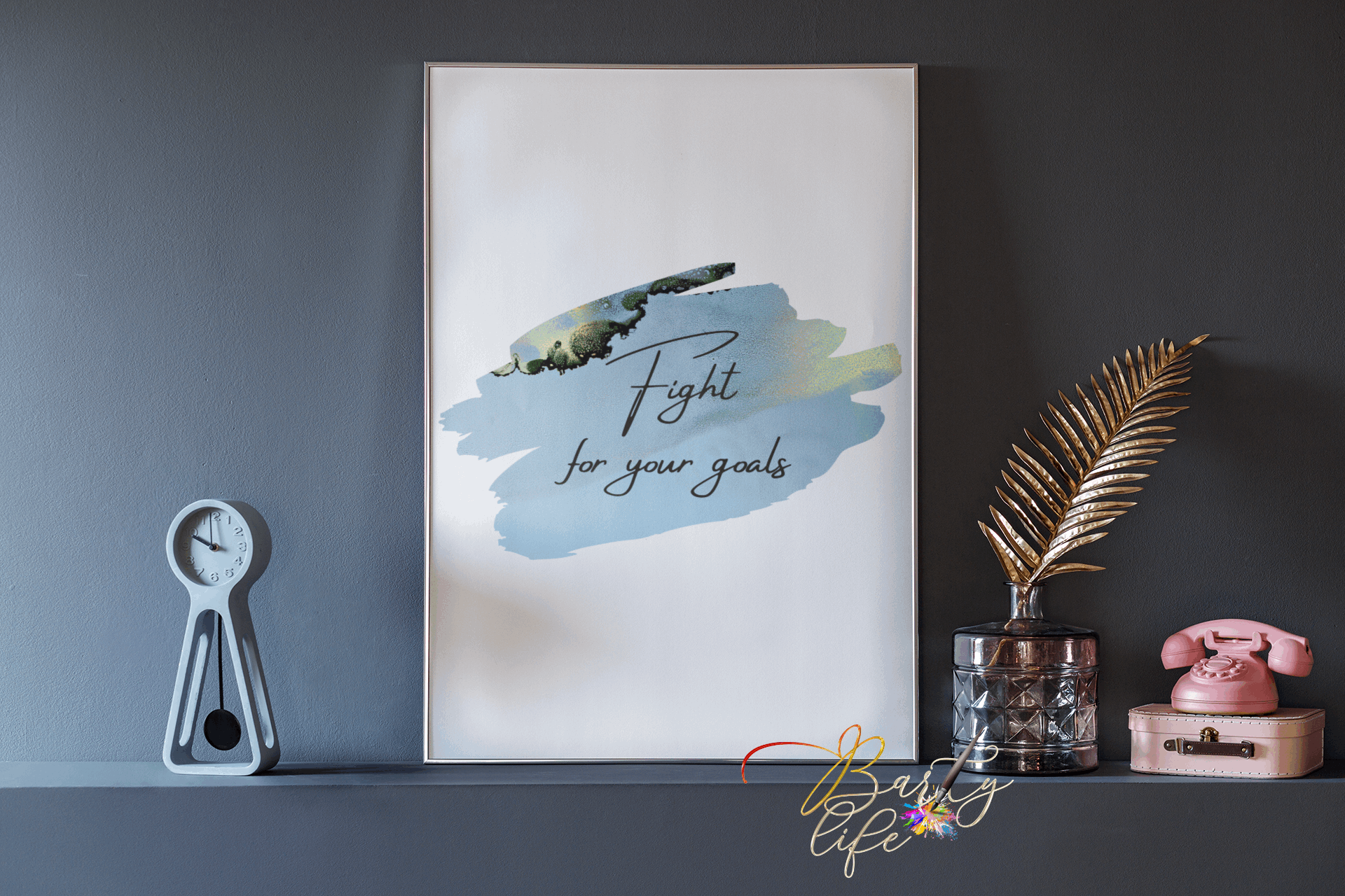 Fight for your goals- Motivational wall art Barty life