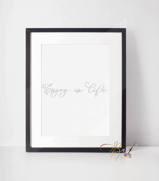 Enjoy in life 2 -Motivational wall art Barty life