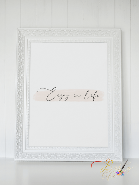 Enjoy in life 3- Motivational wall art Barty life