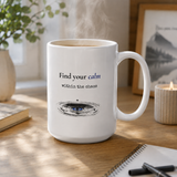 Find Your Calm Within the Chaos inspirational mug with steaming coffee on a calm morning desk