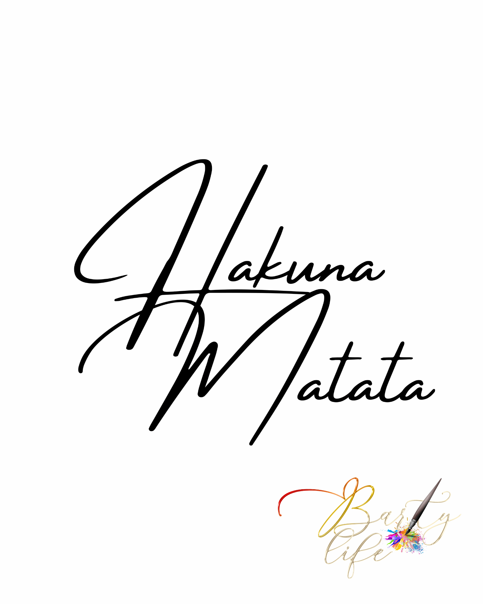 Hakuna Matata- Motivational wall art Barty life