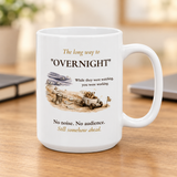 The Long Way to “Overnight” Mug – Motivational Coffee Mug for Quiet Progress