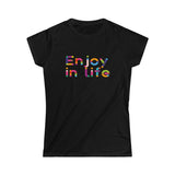 Enjoy In Life Women's Softstyle Tee Barty life