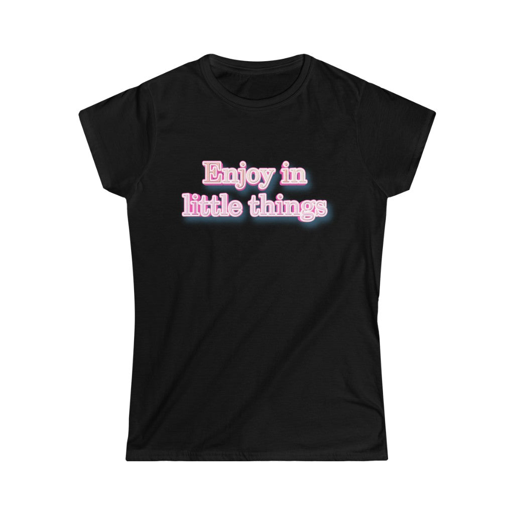 Enjoy In Little Things Women's Softstyle Tee Barty life