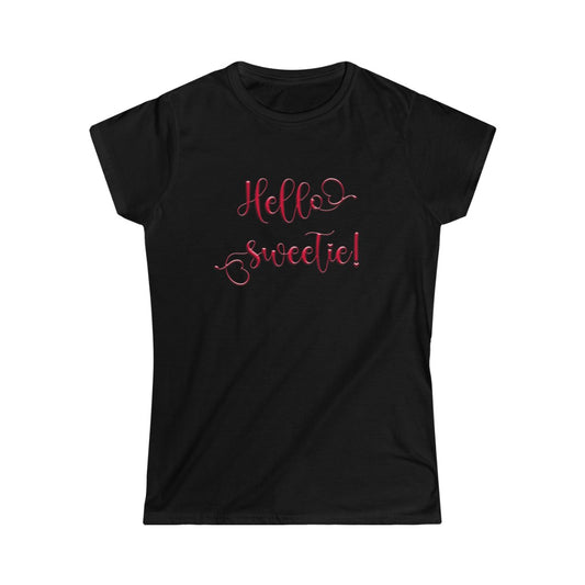 Hello Sweetie Women's Softstyle Tee Barty life