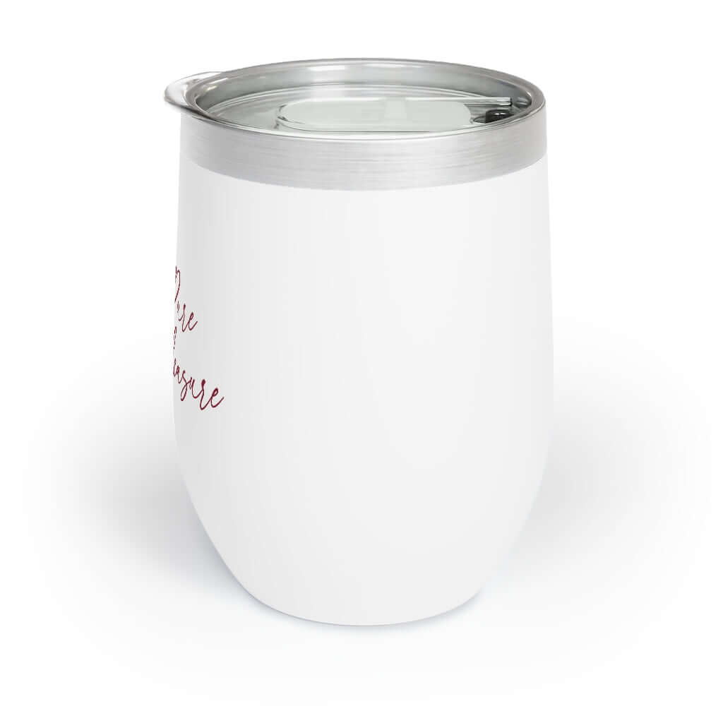 Chill Wine Tumbler Barty life