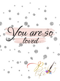 You Are So Loved, Pink, Silver Glitter - Nursery Wall Art Barty life