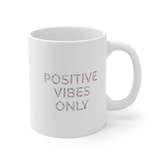 Positive Vibes Only Ceramic Mug 11oz Barty life