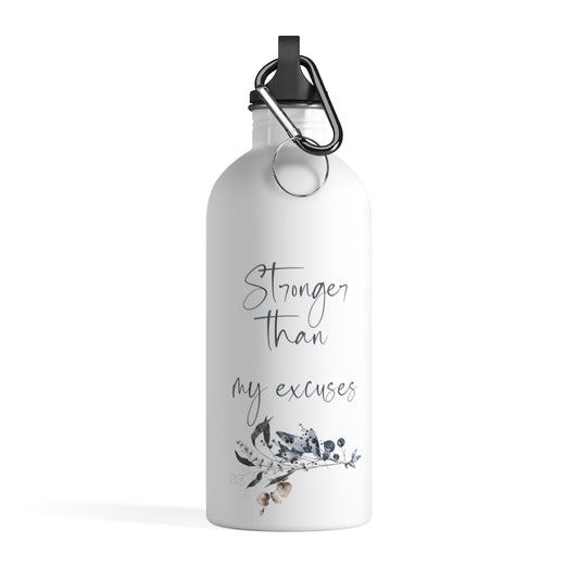 Stronger then my excuses -Stainless Steel Water Bottle Barty life
