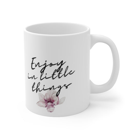 Enjoy in the little things Ceramic Mug 11oz Barty life