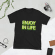 Enjoy in life Short-Sleeve Unisex T-Shirt Barty life