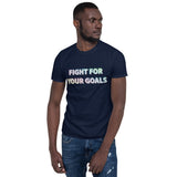 Fight For Your Goals Men T-Shirt Barty life